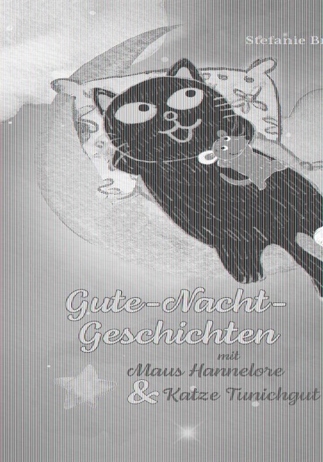 Gute-Nacht-Geschichten mit Maus Hannelore & Katze Tunichgut - Stefanie Brazdrum