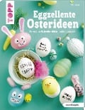 Eggzellente Osterideen (kreativ.kompakt) - Pia Deges