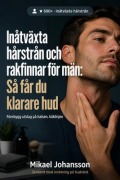 Cover-Bild zum Titel 'Inåtväxta hårstrån och rakfinnar för män' von 'Mikael Johansson'