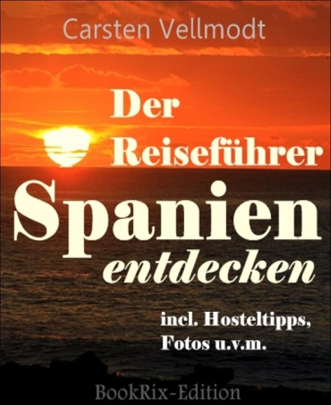 Spanien entdecken - Carsten Vellmodt