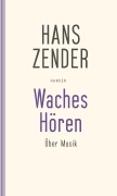 Cover-Bild zum Titel 'Waches Hören. Über Musik' von 'Hans Zender'