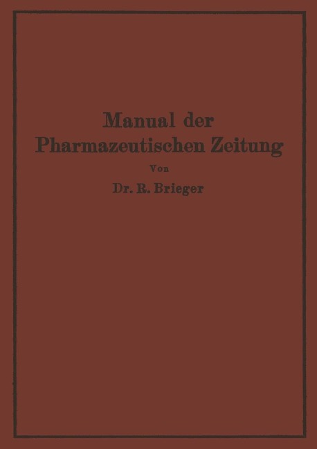 Manual der Pharmazeutischen Zeitung - Richard Brieger