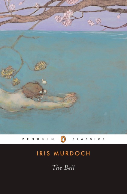 The Bell - Iris Murdoch