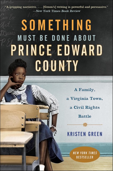 Something Must Be Done About Prince Edward County - Kristen Green
