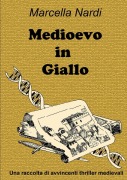 Cover-Bild zum Titel 'Medioevo in Giallo' von 'Marcella Nardi'