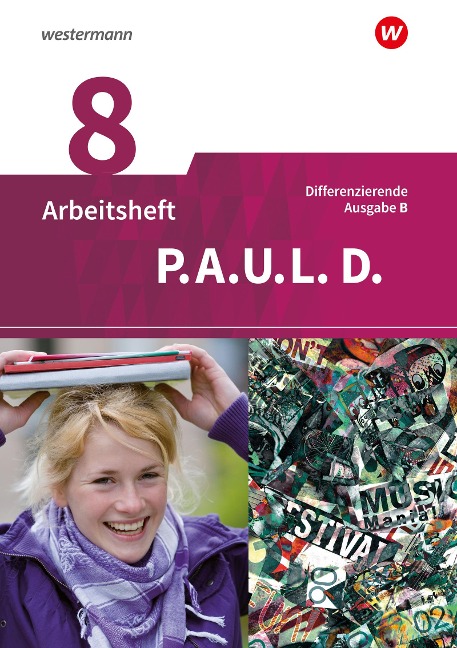 P.A.U.L. D. (Paul) 8. Arbeitsheft. Differenzierende Ausgabe für Realschulen und Gemeinschaftsschulen. Baden-Württemberg - 