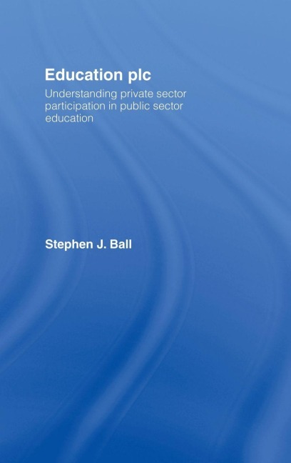 Education plc - Stephen J. Ball