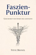 Cover-Bild zum Titel 'Faszien-Punktur' von 'Steve Brandl'