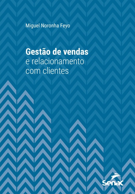 Gestão de vendas e relacionamento com clientes - Miguel Noronha Feyo