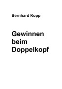 Cover-Bild zum Titel 'Gewinnen beim Doppelkopf' von 'Bernhard Kopp'