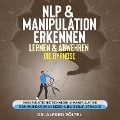 Cover-Bild zum Titel 'NLP & Manipulation erkennen, lernen & abwehren - die Hypnose' von 'Alfred Pöltel'