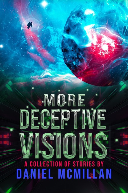 More Deceptive Visions - Daniel McMillan