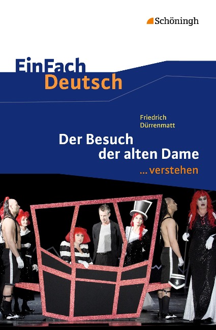 Der Besuch der alten Dame. EinFach Deutsch ...verstehen - Friedrich Dürrenmatt, Stefanie Harrecker, Wilhelm Nutzinger