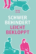 Cover-Bild zum Titel 'Schwer behindert / leicht bekloppt' von 'Bernd Mann'