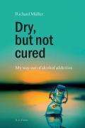 Cover-Bild zum Titel 'Dry, but not cured' von 'Richard Müller'