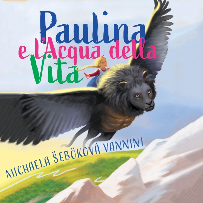 Paulina e l'Acqua della Vita - Michaela seb¿ková Vannini