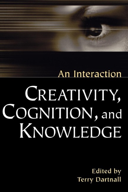 Creativity, Cognition, and Knowledge - 