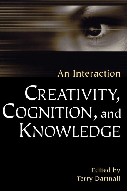 Creativity, Cognition, and Knowledge - 