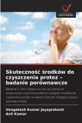 Cover-Bild zum Titel 'Skuteczno¿¿ ¿rodków do czyszczenia protez - badanie porównawcze' von 'Vengatesh Kumar Jayaprakash, Anil Kumar'
