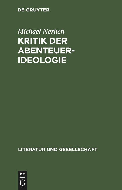 Michael Nerlich: Kritik der Abenteuer-Ideologie. Teil 1 - Michael Nerlich