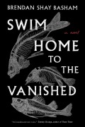 Cover-Bild zum Titel 'Swim Home to the Vanished' von 'Brendan Shay Basham'