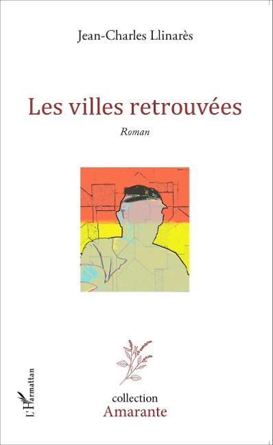 Les villes retrouvées - Jean-Charles Llinares