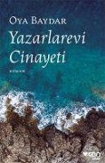 Cover-Bild zum Titel 'Yazarlarevi Cinayeti' von 'Oya Baydar'