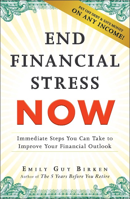 End Financial Stress Now - Emily Guy Birken