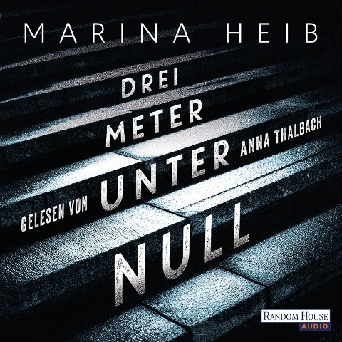 Drei Meter unter Null - Marina Heib