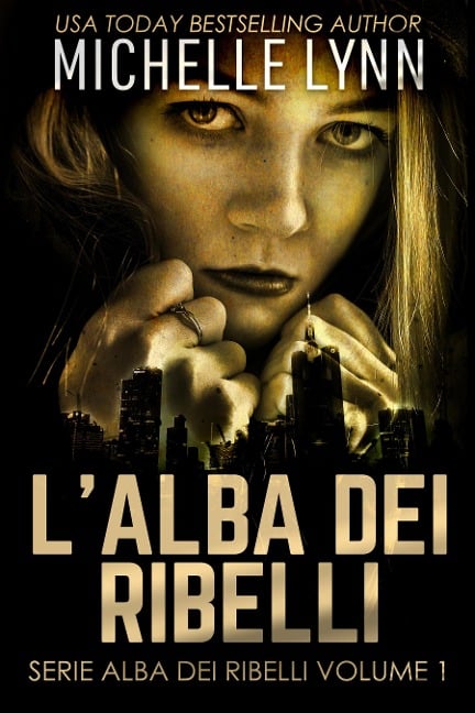 L'alba dei Ribelli - Michelle Lynn