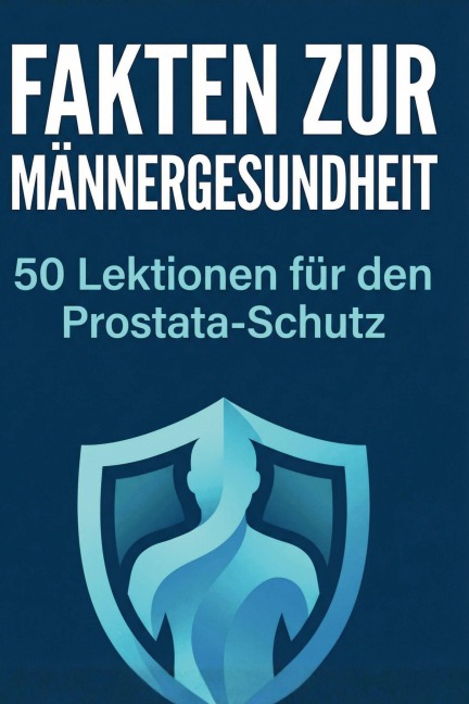 Fakten zur Männergesundheit - Lucas Hartmann
