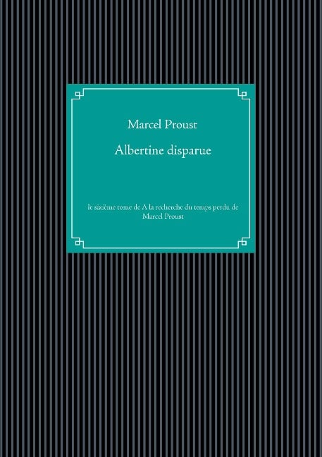 Albertine disparue - Marcel Proust