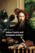 Cover-Bild zum Titel 'Italian Courts and European Culture' von 'Marcello Fantoni'