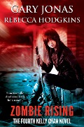 Cover-Bild zum Titel 'Zombie Rising (Kelly Chan, #4)' von 'Gary Jonas, Rebecca Hodgkins'