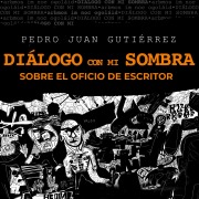 Cover-Bild zum Titel 'Diálogo con mi sombra' von 'Pedro Juan Gutiérrez'