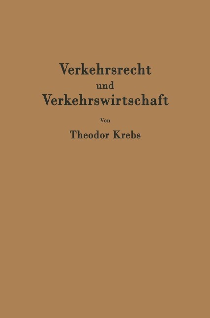 Verkehrsrecht und Verkehrswirtschaft - Theodor Krebs