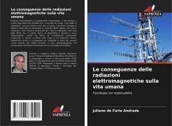 Cover-Bild zum Titel 'Le conseguenze delle radiazioni elettromagnetiche sulla vita umana' von 'Juliano de Faria Andrade'