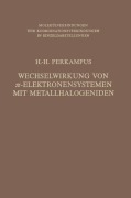 Cover-Bild zum Titel 'Wechselwirkung von ¿-Elektronensystemen mit Metallhalogeniden' von 'Heinz-H. Perkampus'