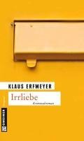 Irrliebe - Klaus Erfmeyer