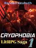 Cover-Bild zum Titel 'Cryophobia #1 (RealRPG, battle fantasy, #1)' von 'Randall Neuhuth'