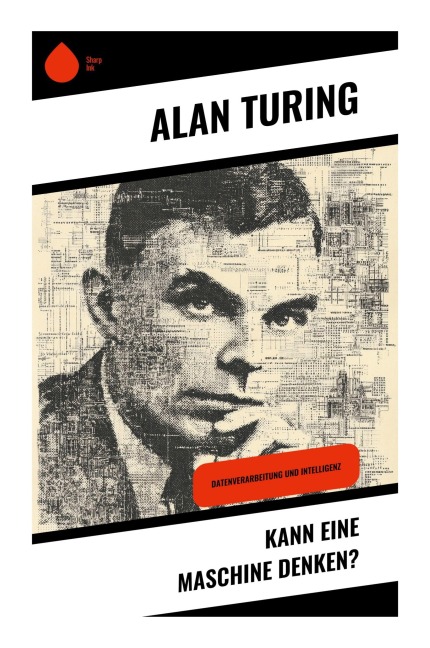 Kann eine Maschine denken? - Alan Turing
