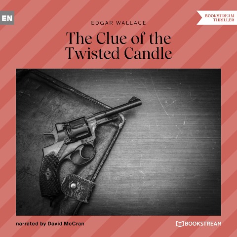The Clue of the Twisted Candle - Edgar Wallace