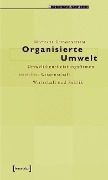 Cover-Bild zum Titel 'Organisierte Umwelt' von 'Michael Guggenheim'