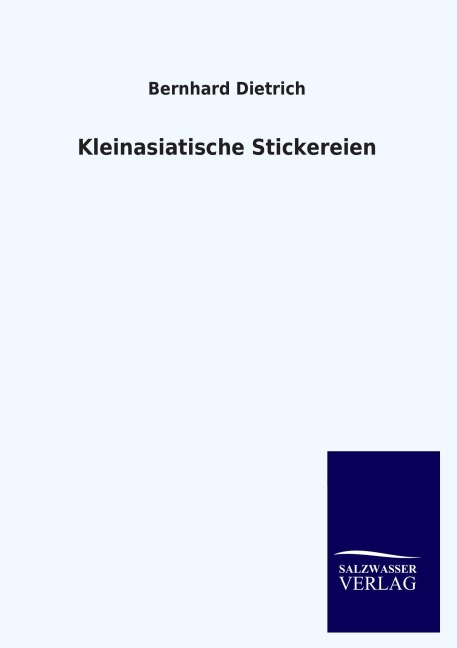 Kleinasiatische Stickereien - Bernhard Dietrich