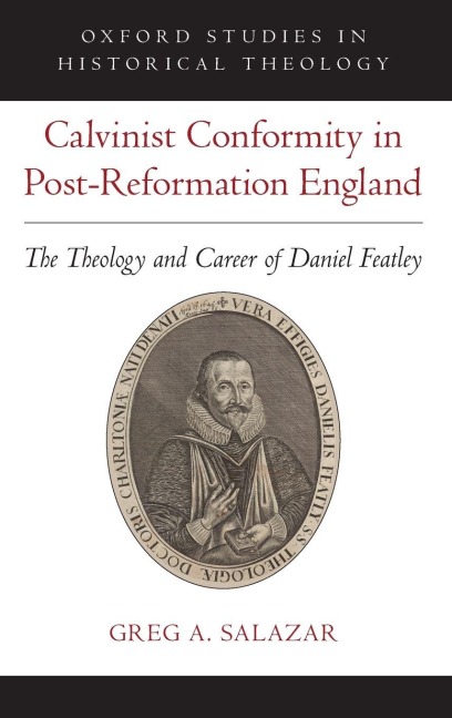 Calvinist Conformity in Post-Reformation England - Greg A Salazar