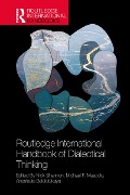 Cover-Bild zum Titel 'The Routledge International Handbook of Dialectical Thinking' von ''