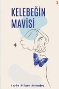 Cover-Bild zum Titel 'Kelebegin Mavisi' von 'Leyla Bilgen Karaagac'