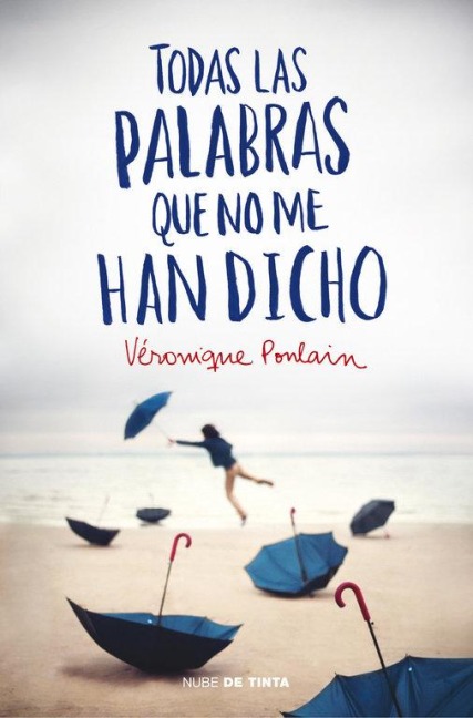 Todas Las Palabras Que No Me Han Dicho / All the Words They Haven't Told Me - Veronique Poulain
