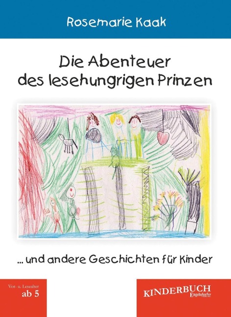 Die Abenteuer des lesehungrigen Prinzen - Rosemarie Kaak