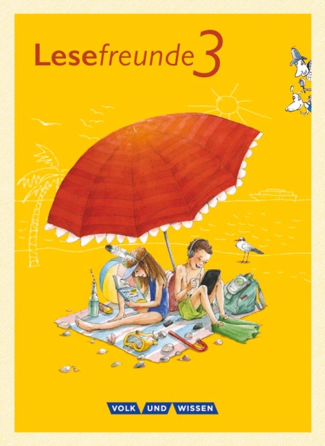 Lesefreunde 3. Schuljahr. Lesebuch. Östliche Bundesländer und Berlin Neubearbeitung 2015 - Marion Gutzmann, Irene Hoppe, Alexandra Ritter, Michael Ritter